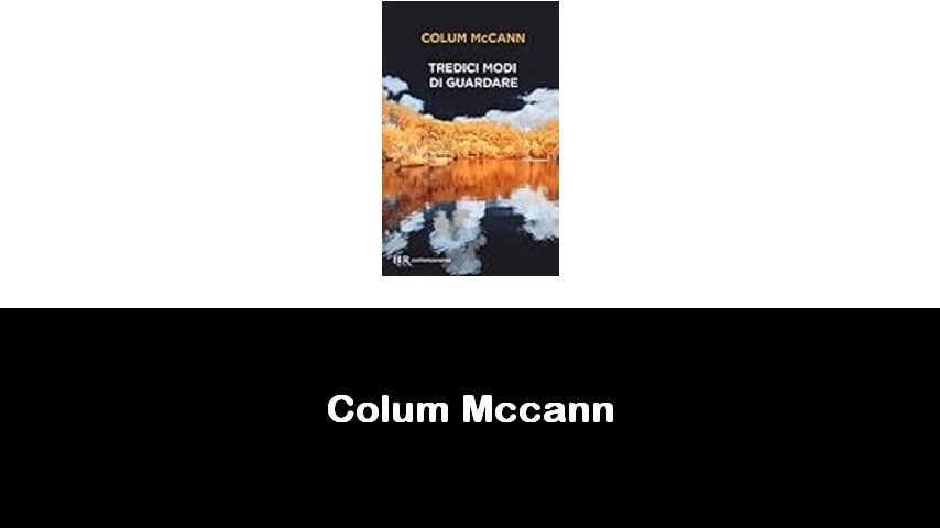 libri di Colum Mccann