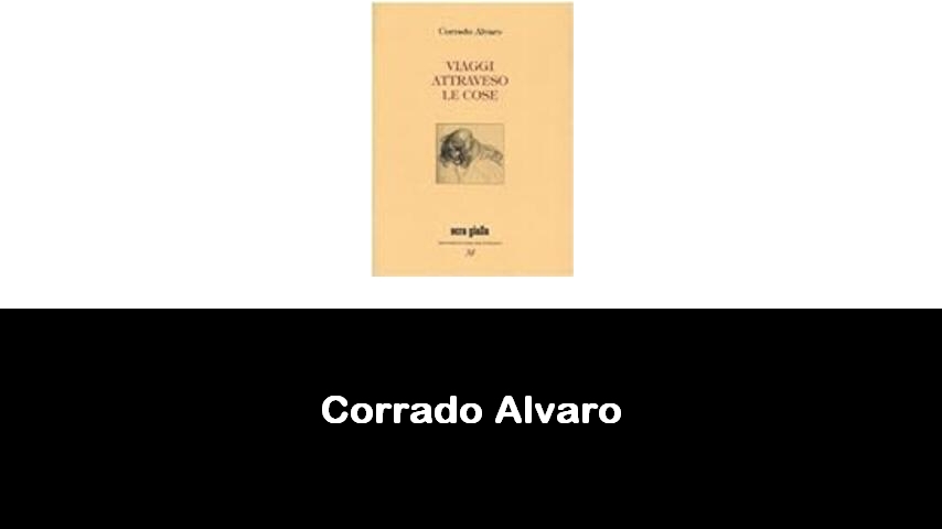 libri di Corrado Alvaro