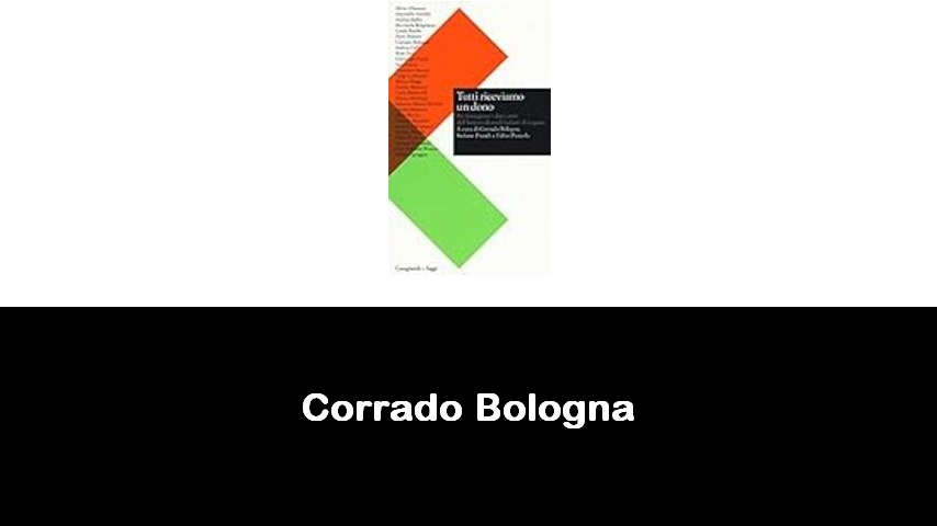 libri di Corrado Bologna