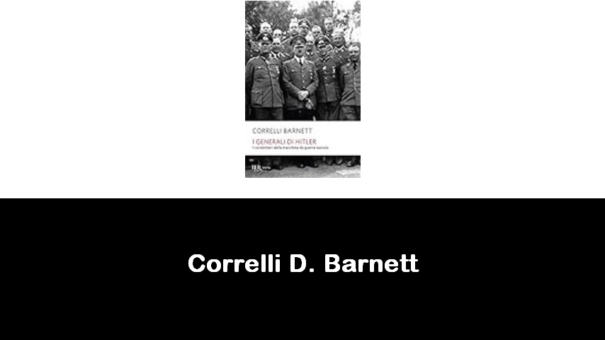 libri di Correlli D. Barnett