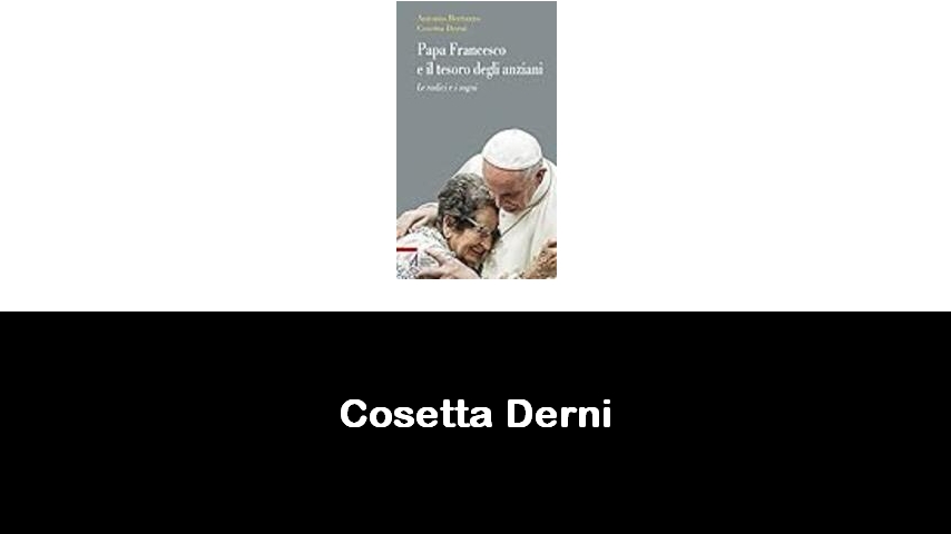 libri di Cosetta Derni