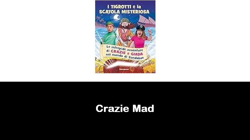 libri di Crazie Mad