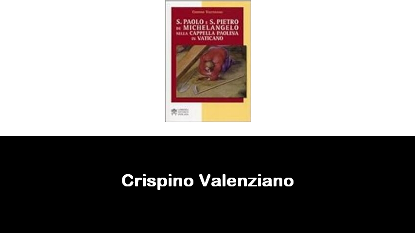 libri di Crispino Valenziano