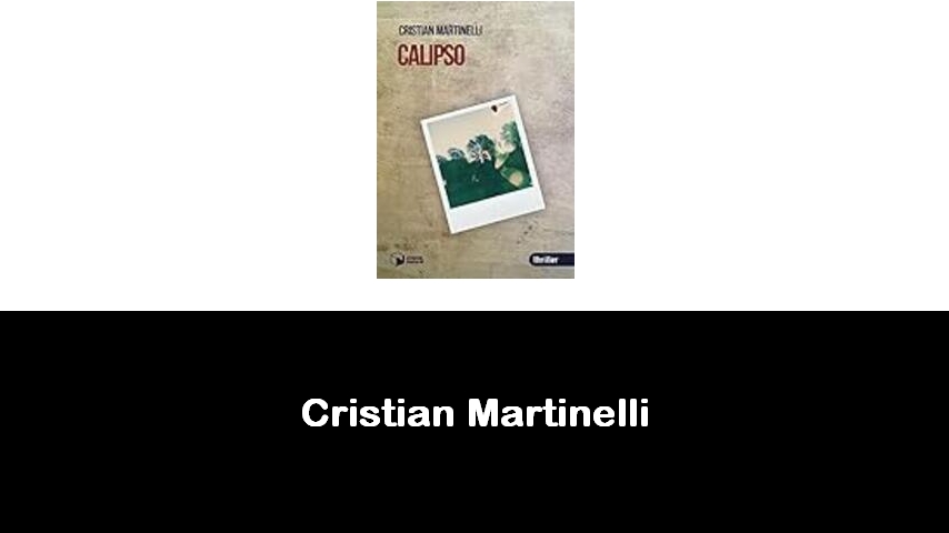 libri di Cristian Martinelli