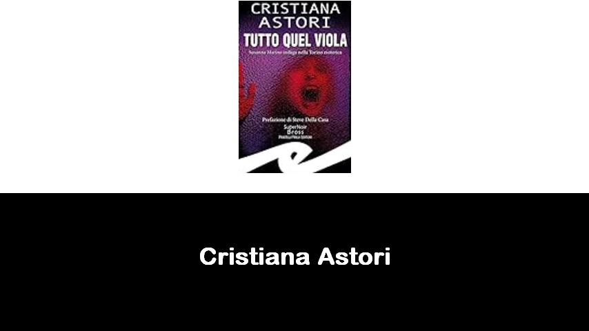 libri di Cristiana Astori