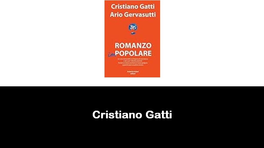 libri di Cristiano Gatti