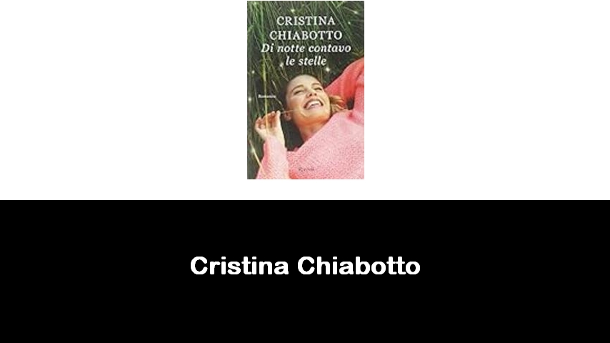 libri di Cristina Chiabotto