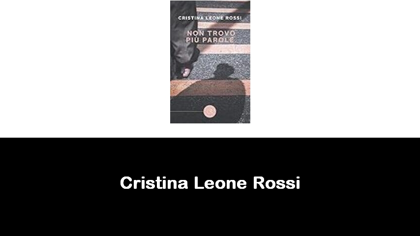 libri di Cristina Leone Rossi