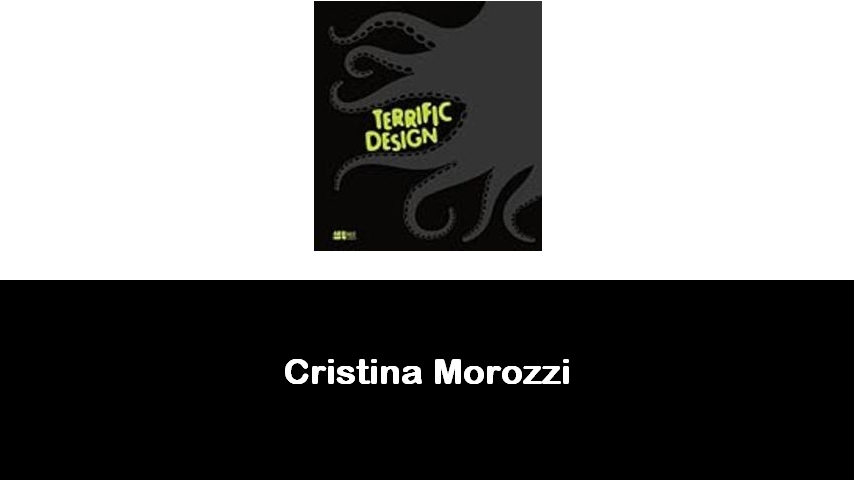 libri di Cristina Morozzi