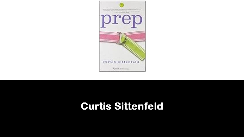 libri di Curtis Sittenfeld