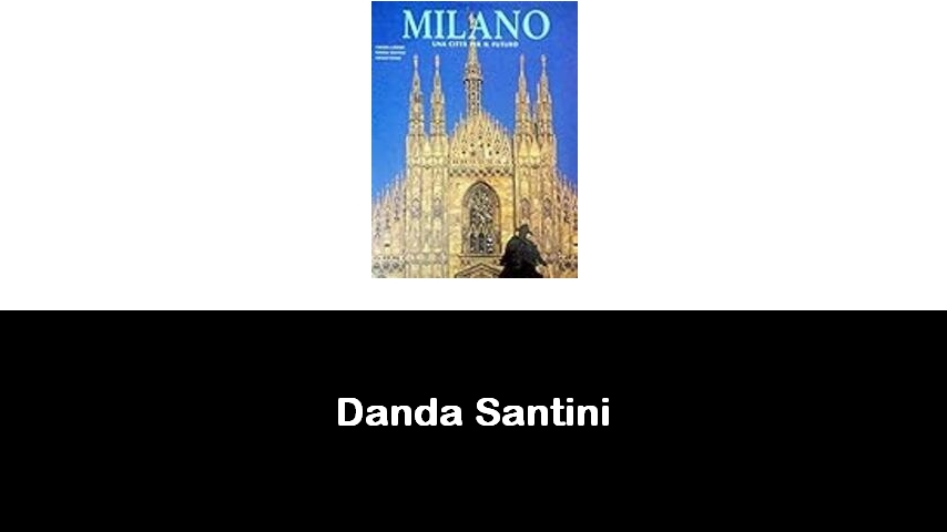 libri di Danda Santini