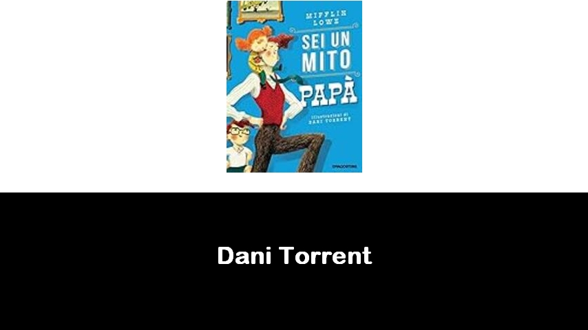 libri di Dani Torrent