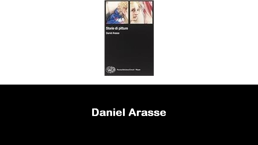 libri di Daniel Arasse