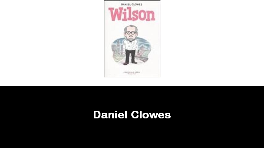 libri di Daniel Clowes