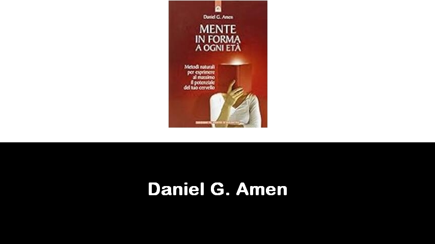 libri di Daniel G. Amen