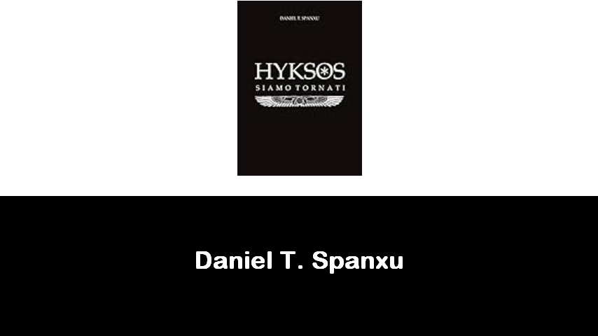 libri di Daniel T. Spanxu