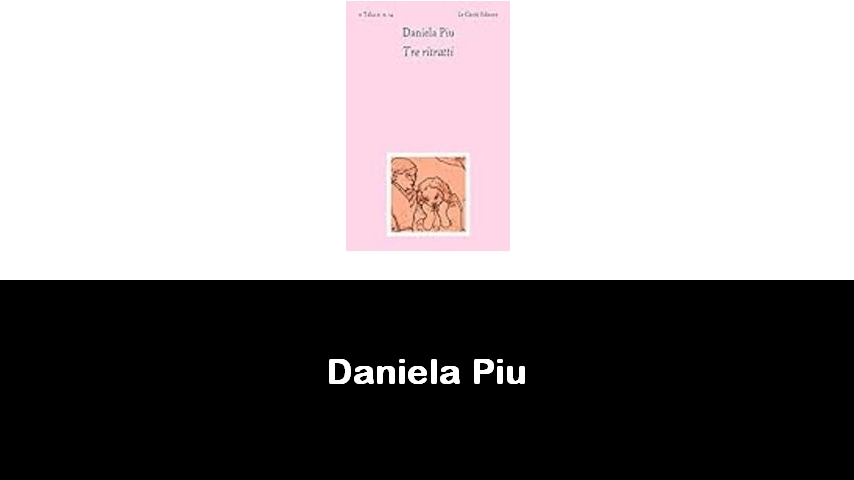 libri di Daniela Piu