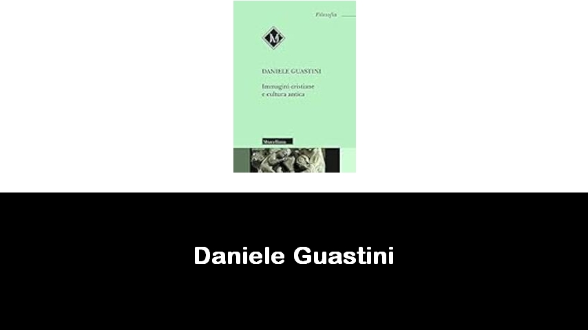 libri di Daniele Guastini