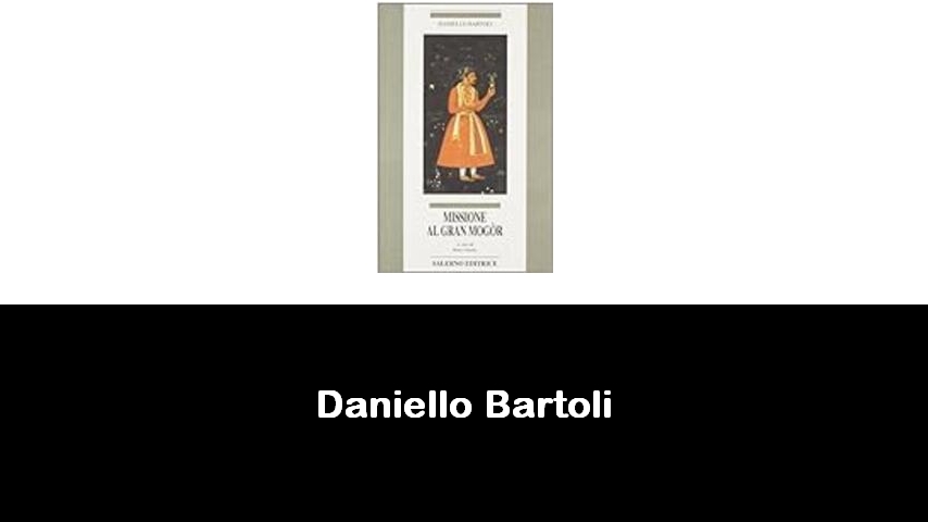 libri di Daniello Bartoli