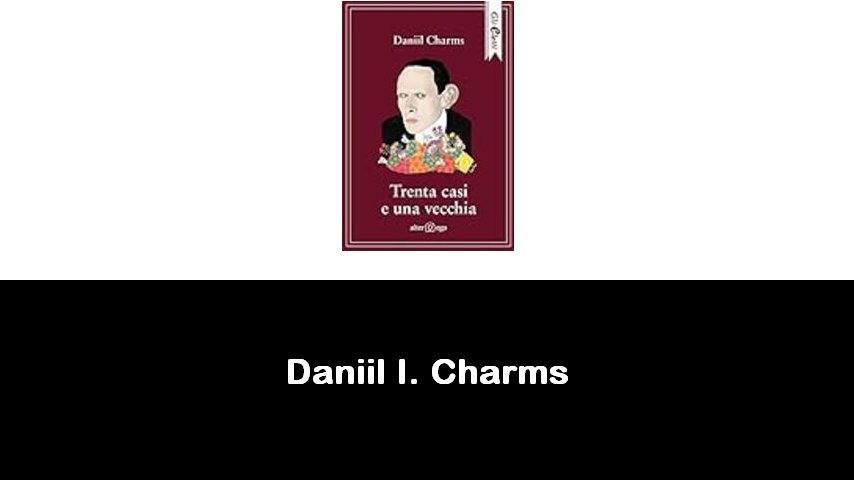 libri di Daniil I. Charms