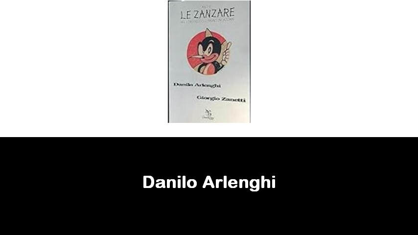 libri di Danilo Arlenghi