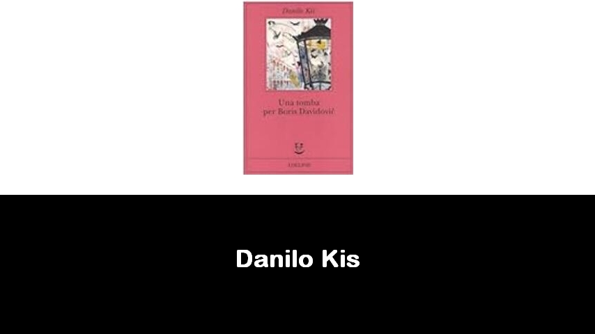 libri di Danilo Kis