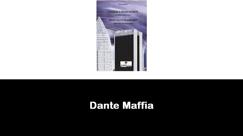 libri di Dante Maffia