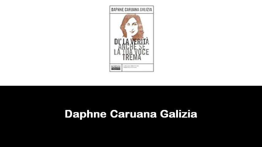 libri di Daphne Caruana Galizia