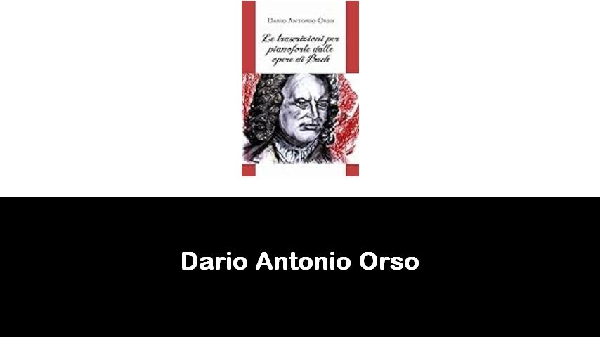 libri di Dario Antonio Orso