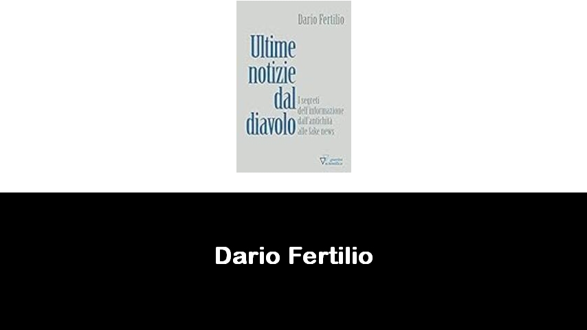 libri di Dario Fertilio