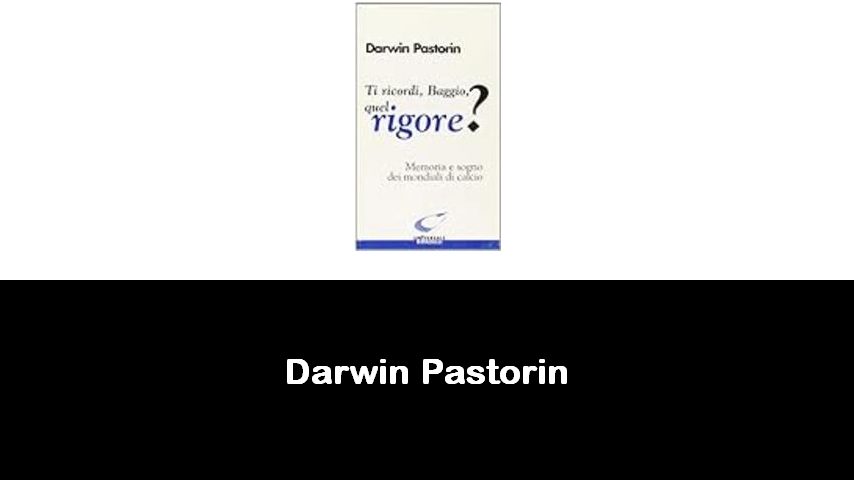 libri di Darwin Pastorin