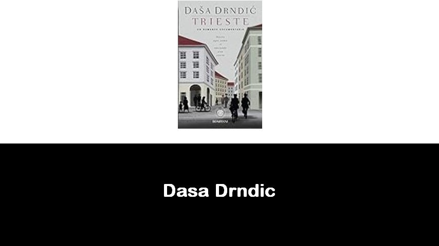 libri di Dasa Drndic