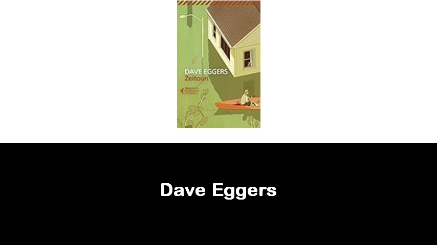 libri di Dave Eggers