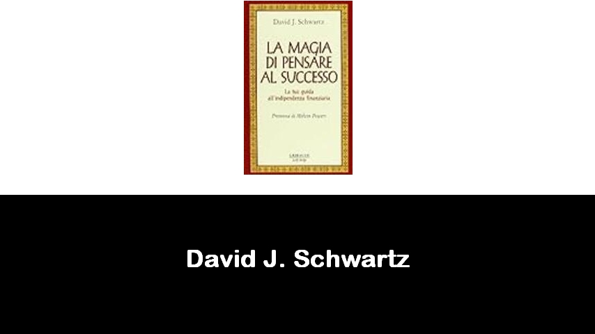 libri di David J. Schwartz