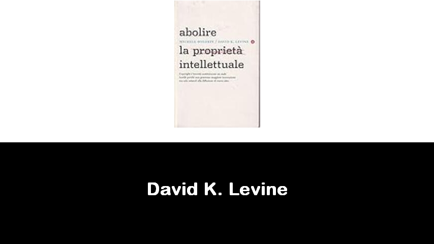 libri di David K. Levine