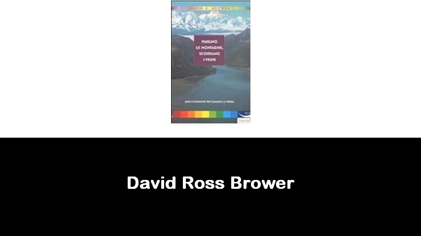 libri di David Ross Brower