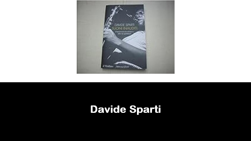 libri di Davide Sparti