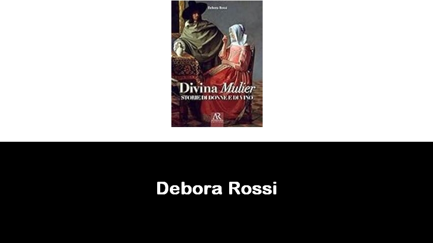 libri di Debora Rossi