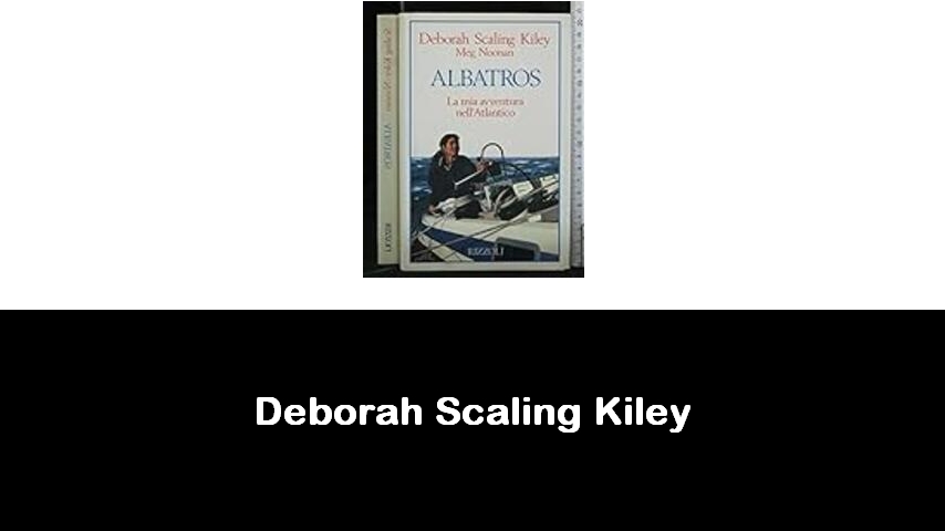 libri di Deborah Scaling Kiley