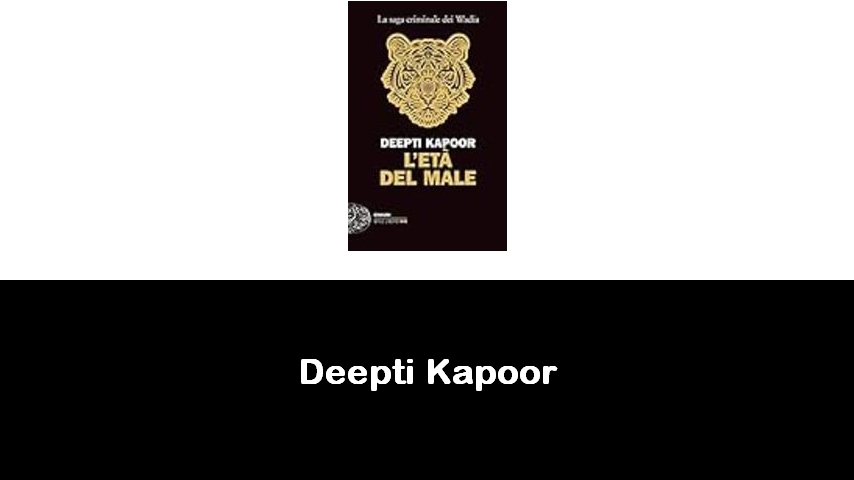 libri di Deepti Kapoor