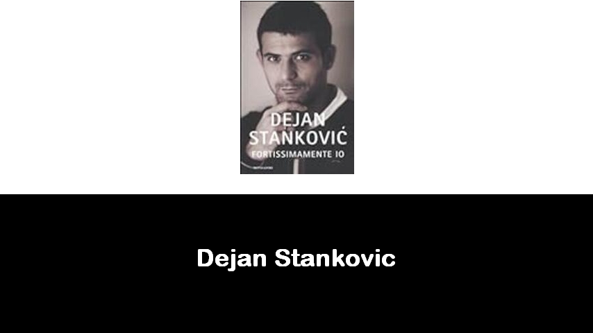 libri di Dejan Stankovic