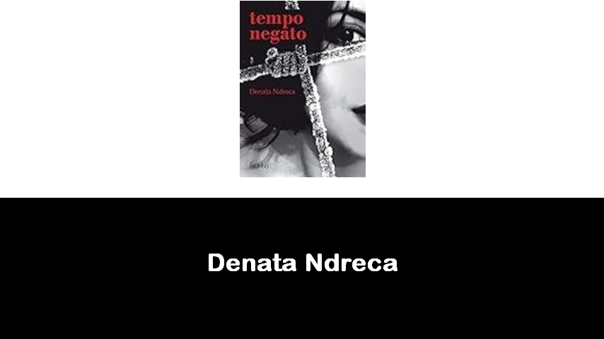 libri di Denata Ndreca