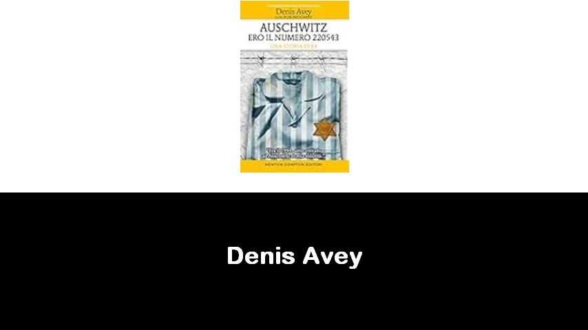 libri di Denis Avey