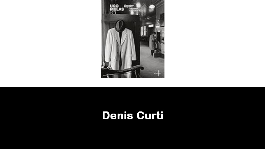 libri di Denis Curti