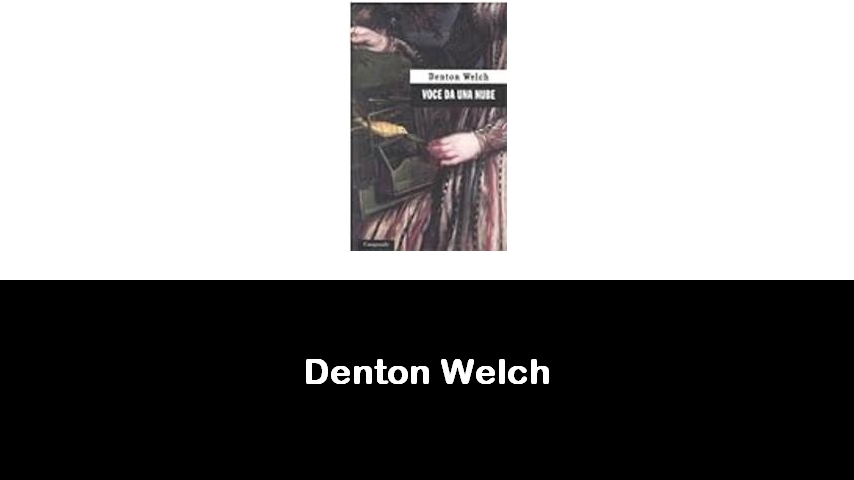 libri di Denton Welch