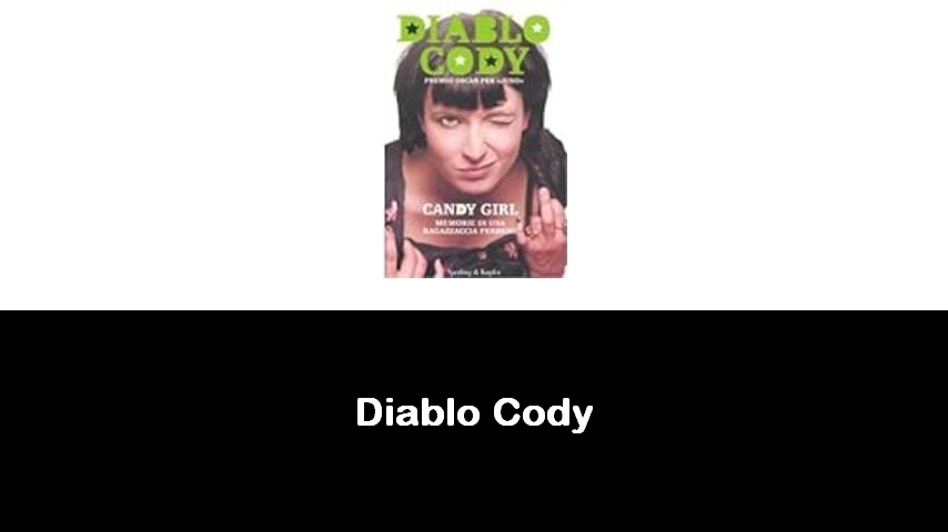 libri di Diablo Cody