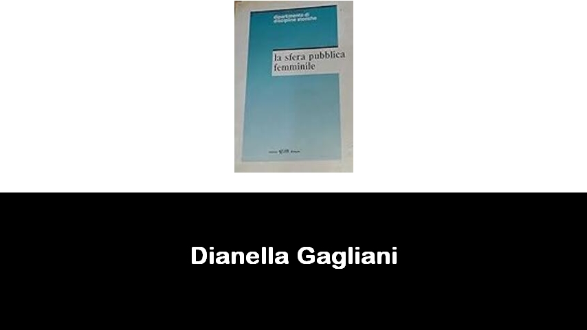 libri di Dianella Gagliani