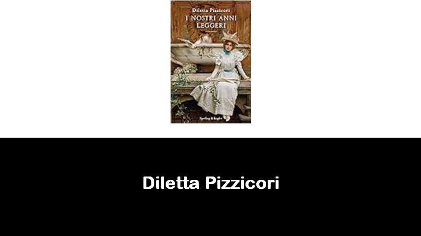 libri di Diletta Pizzicori