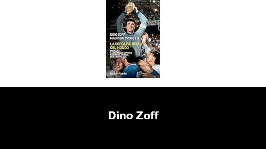 libri di Dino Zoff