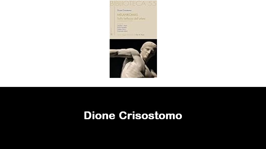 libri di Dione Crisostomo